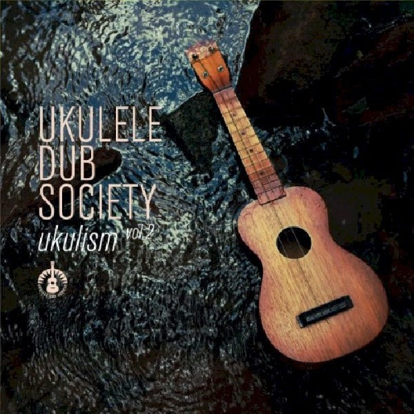 Ukulele Dub Society - Ukulism vol.2 (CD) - Discords.nl