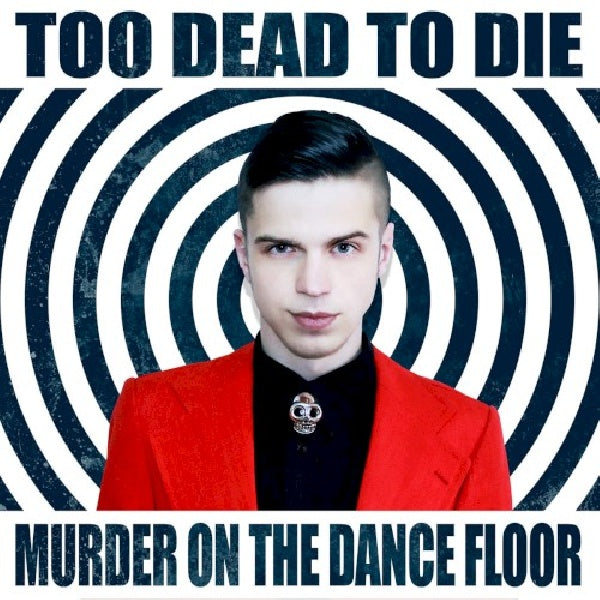 Too Dead To Die - Murder on the dance floor (CD) - Discords.nl
