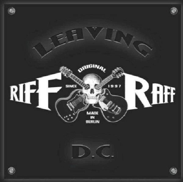 Riff Raff - Leaving d.c. (CD) - Discords.nl