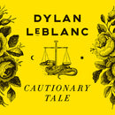 Dylan Leblanc - Cautionary tale (yellow) (Yellow Vinyl LP)