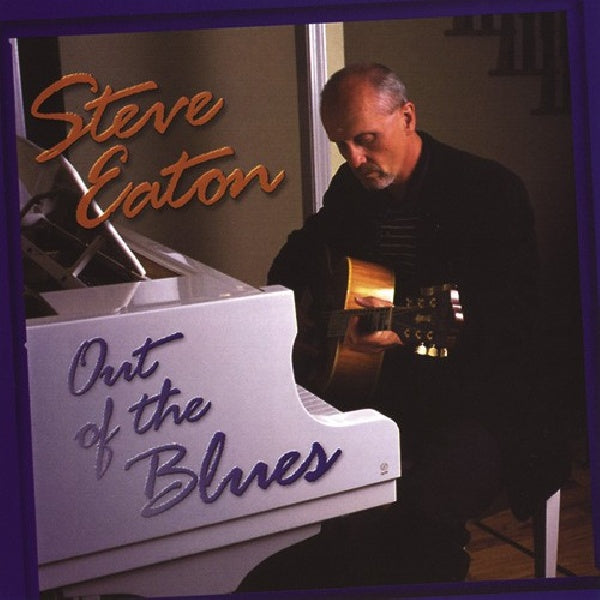 Steve Eaton - Out of the blues + 3 (CD) - Discords.nl