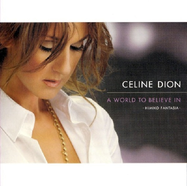 Celine Dion - A world to believe in (CD-single) - Discords.nl