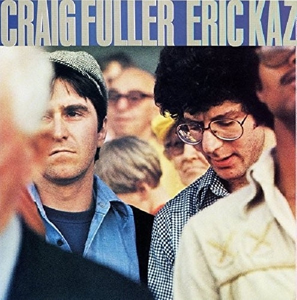 Eric Craig Fuller & Kaz - Craig fuller & eric kaz (CD) - Discords.nl