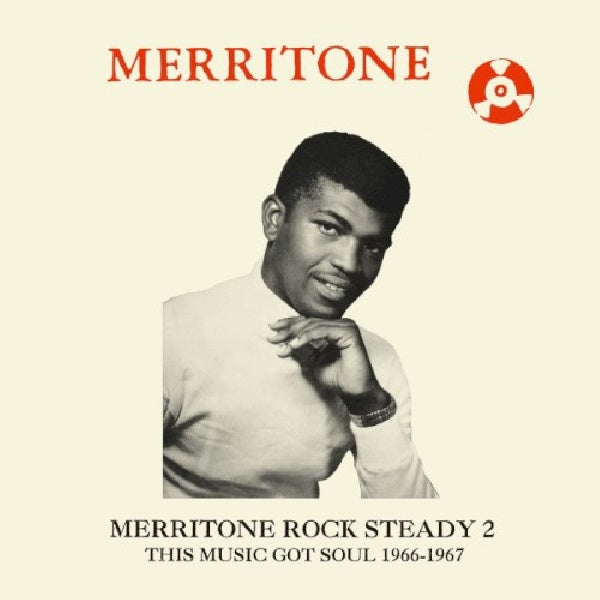 V/A (Various Artists) - Merritone rock steady 2: this music got soul 1966-67 (CD) - Discords.nl