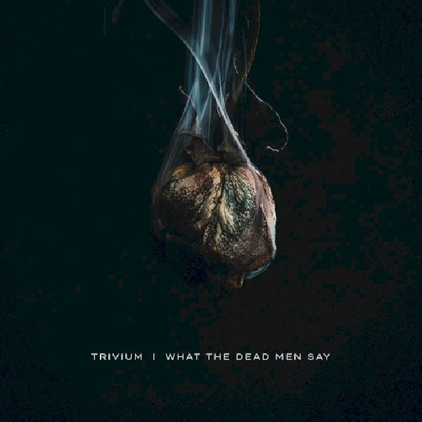 Trivium - What the dead men say (CD) - Discords.nl