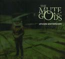 Mute Gods, The - Atheists And Believers (CD Tweedehands) - Discords.nl