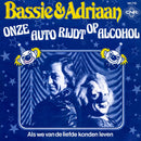 Bassie & Adriaan - Onze Auto Rijdt Op Alcohol (7-inch Tweedehands) - Discords.nl