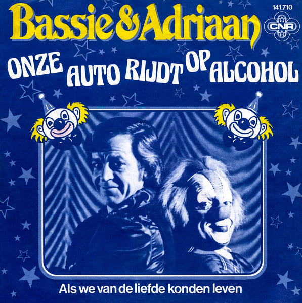 Bassie & Adriaan - Onze Auto Rijdt Op Alcohol (7-inch Tweedehands)
