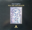 Matt Deighton - You Are The Healer (LP Tweedehands) - Discords.nl