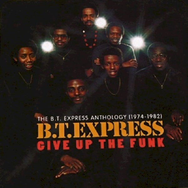 B.t. Express - Give up the funk (CD) - Discords.nl