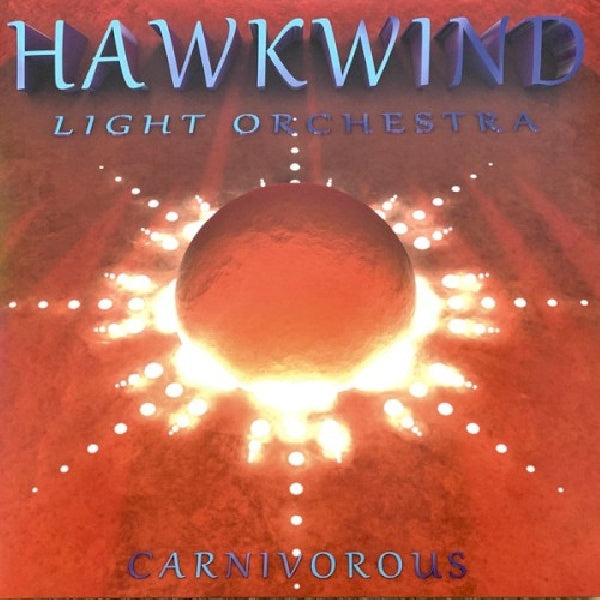 Hawkwind Light Orchestra - Carnivorous (LP) - Discords.nl