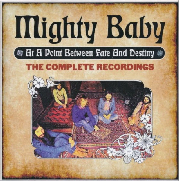 Mighty Baby - At a point between fate and destiny - the complete recordings (CD)