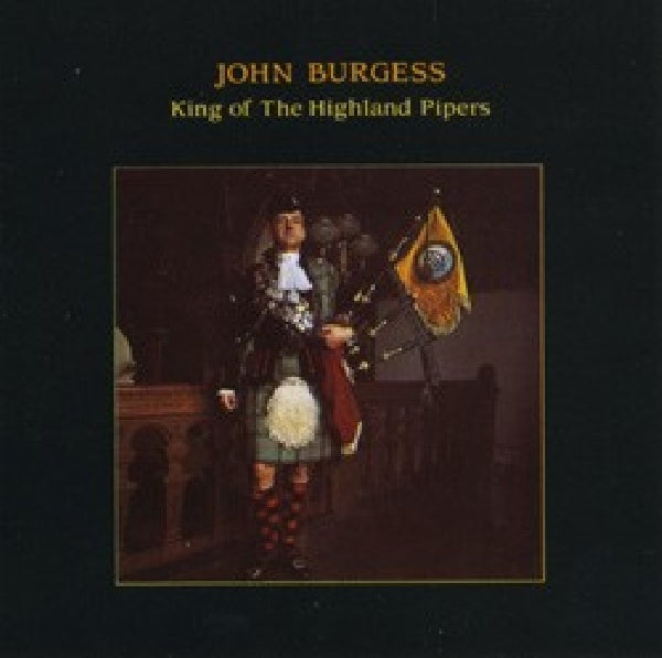 John Burgess - King of the highland pipe (CD) - Discords.nl