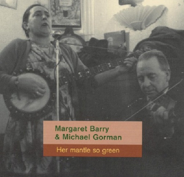 M Margaret Barry /gorman - Her mantle so green (CD) - Discords.nl