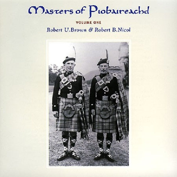 Robert U. Brown /robert B - Masters of piobaireachd 1 (CD) - Discords.nl