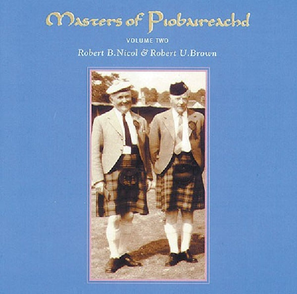 Robert U. Brown /robert B - Masters of piobaireachd -2 (CD) - Discords.nl