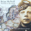 Brian Mcneill - Baltic tae byzantium (CD) - Discords.nl