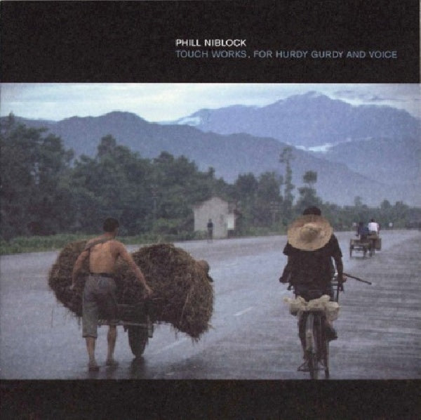 Phil Niblock - Touch works, for hurdy.. (CD) - Discords.nl