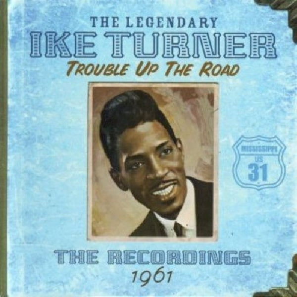 Ike Turner - Trouble up the road (CD) - Discords.nl