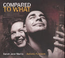 Sarah Jane Morris & Antonio Forcione - Compared to what (CD) - Discords.nl