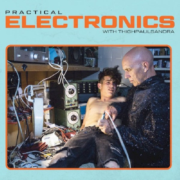Thighpaulsandra - Practical electronics with thighpaulsandra (LP) - Discords.nl