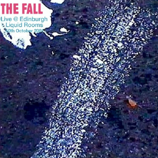 Fall - Live at edinburgh liquid rooms, 2001 (CD) - Discords.nl