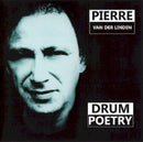 Pierre Van Der Linden - Drum poetry (CD) - Discords.nl