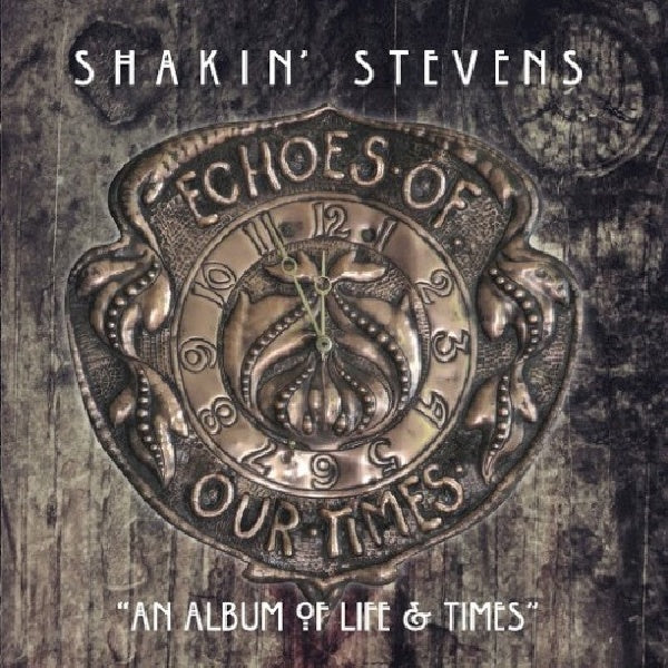 Shakin' Stevens - Echoes of our times (CD) - Discords.nl