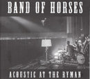 Band Of Horses - Acoustic at the ryman (CD) - Discords.nl