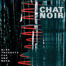 Chat Noir - Nine thoughts for one world (CD) - Discords.nl