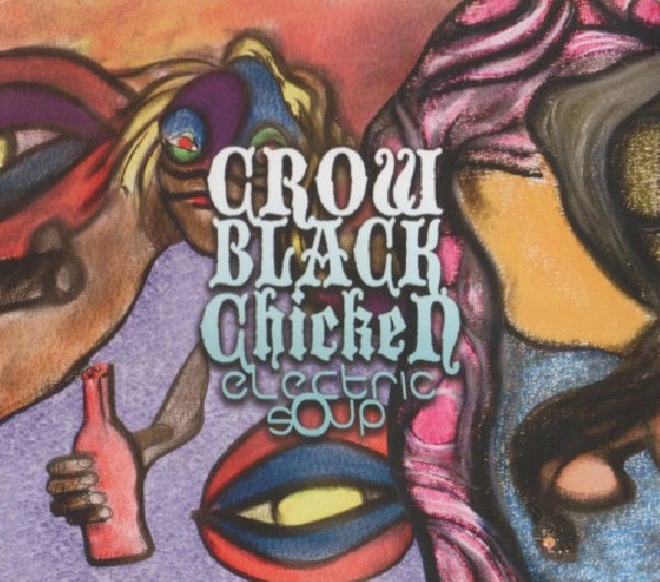 Crow Black Chicken - Electric soup (CD) - Discords.nl