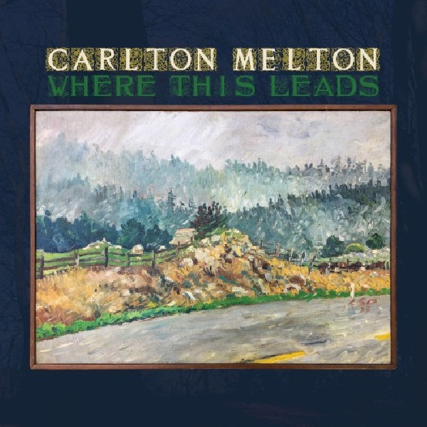 Carlton Melton - Where this leads (CD) - Discords.nl