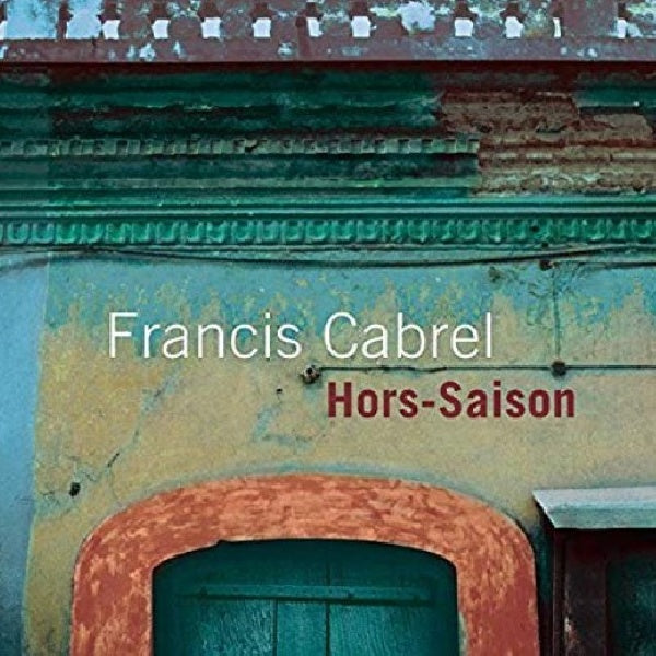 Francis Cabrel - Hors-saison (CD) - Discords.nl