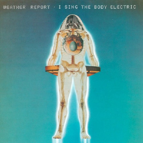 Weather Report - I sing the body electric (CD) - Discords.nl