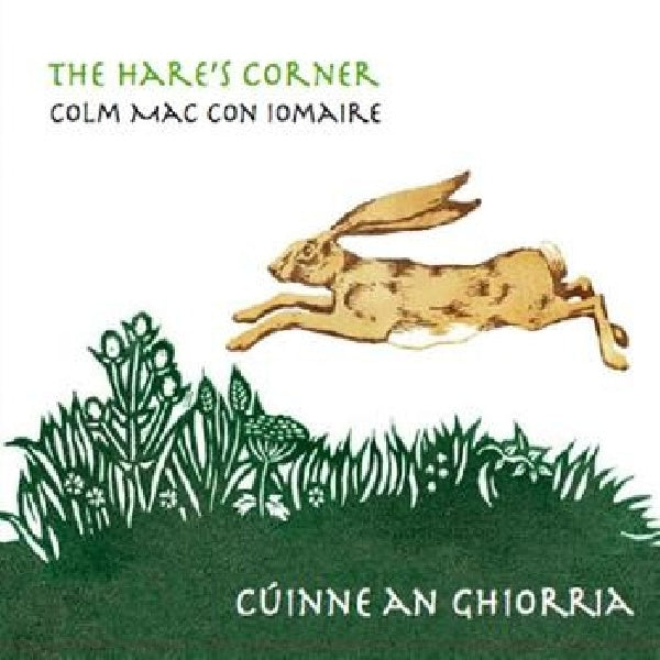 Colm Mac Con Iomaire - The hares corner / cuinne (CD) - Discords.nl
