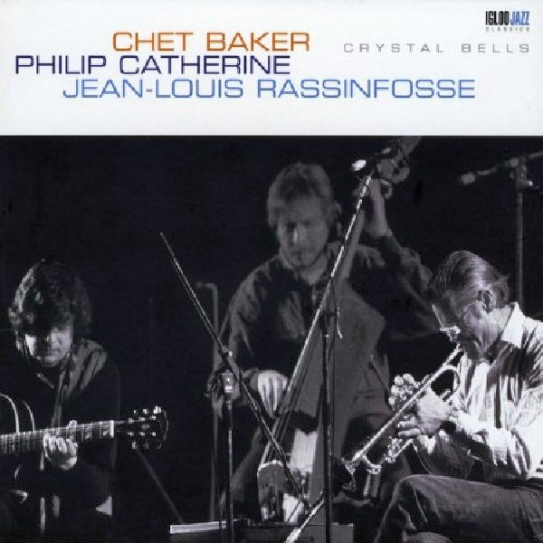 Chet/philip Catherine/jean Baker -louis Rassinfosse - Crystal bells (CD) - Discords.nl
