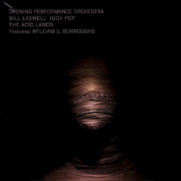 Bill Laswell /opening Performance/iggy Pop/ws Burroughs - Acid lands (LP) - Discords.nl