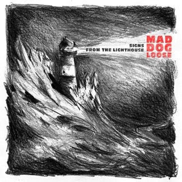 Mad Dog Loose - Signs from the lighthouse (CD) - Discords.nl