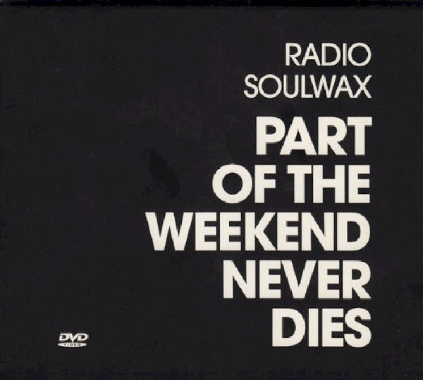Soulwax - Part of the weekend never dies (+cd) (DVD Music)