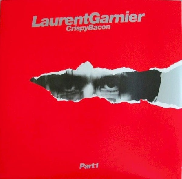 Laurent Garnier - Crispy bacon part 1 (12-inch)