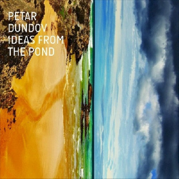 Petar Dundov - Ideas from the pond (CD) - Discords.nl