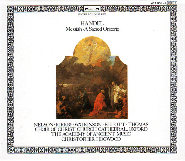 Georg Friedrich Händel - Judith Nelson, Emma Kirkby, Carolyn Watkinson, Paul Elliott, David Thomas (9), Choir Of Christ Church Cathedral, The, Academy Of Ancient Music, The, Christopher Hogwo - Messiah · A Sacred Oratorio (CD Tweedehands) - Discords.nl