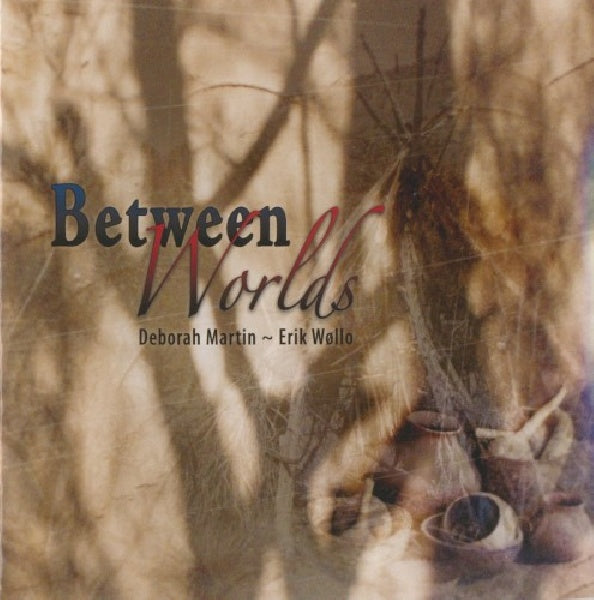 Deborah Martin & Erik Wollo - Between worlds (CD) - Discords.nl