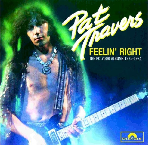 Pat Travers - Feelin right -polydor albums 75-84 (CD) - Discords.nl