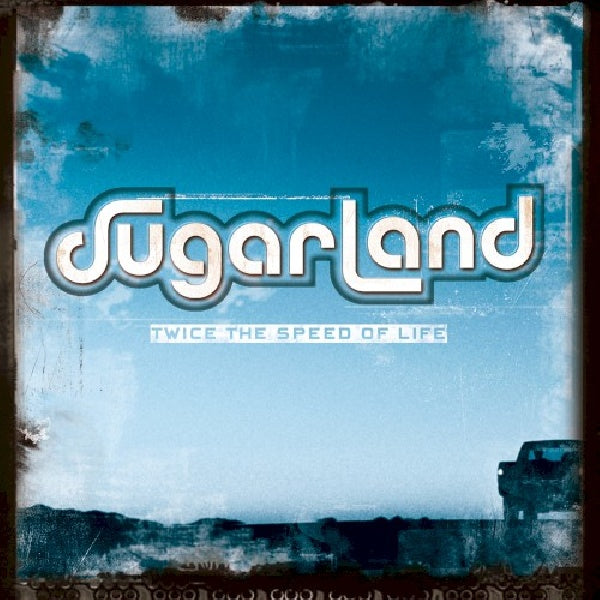 Sugarland - Twice the speed of life (CD)