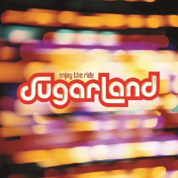 Sugarland - Enjoy the ride (CD)