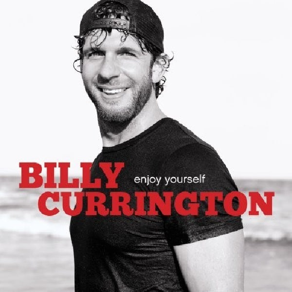 Billy Currington - Enjoy yourself (CD)