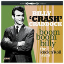 Billy 'crash' Craddock - Boom boom billy - the rock 'n' roll years collection (CD) - Discords.nl