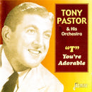 Tony Pastor - T - you're adorable (CD)