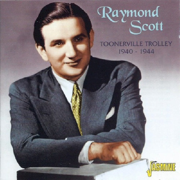 Raymond Scott - Toonerville trolley '40-' (CD) - Discords.nl